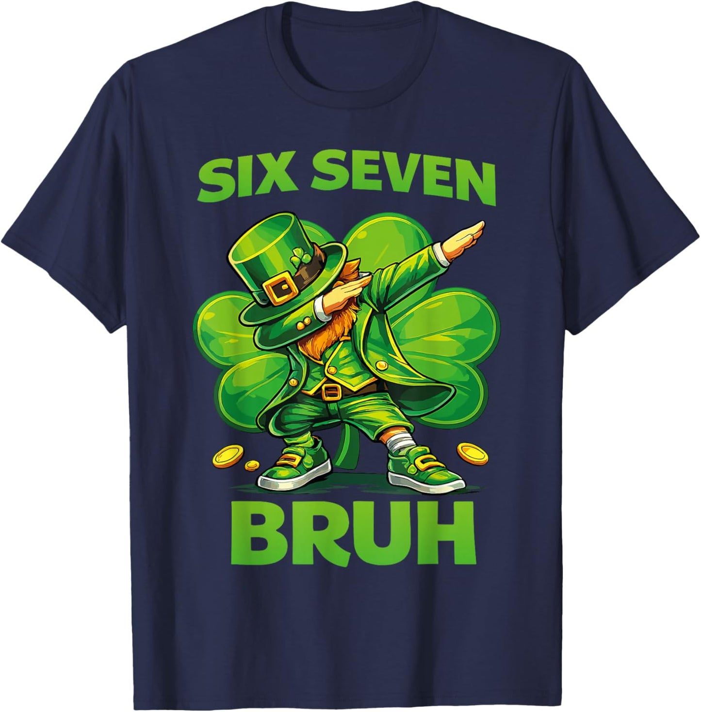 Six Seven Bruh 67 Meme St Patricks Day Teens Boys Girls Kids T-Shirt - T-Shirt | Navy
