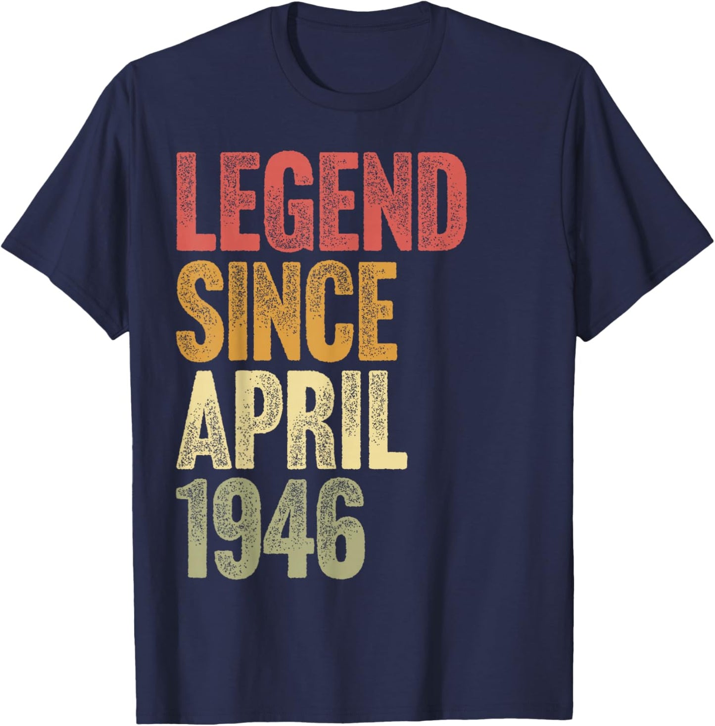 80 Year Old Legend Since April 1946 Retro 80th Birthday T-Shirt - T-Shirt | Navy