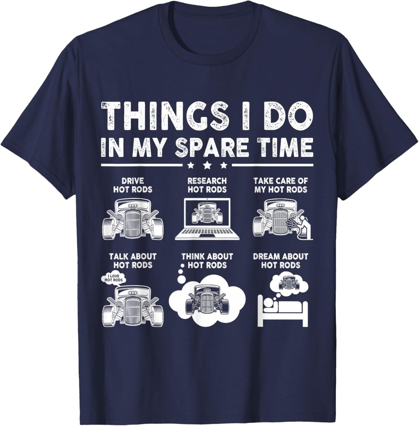 Hot Rod Things I Do in My Spare Time Funny Car Life T-Shirt - T-Shirt | Navy