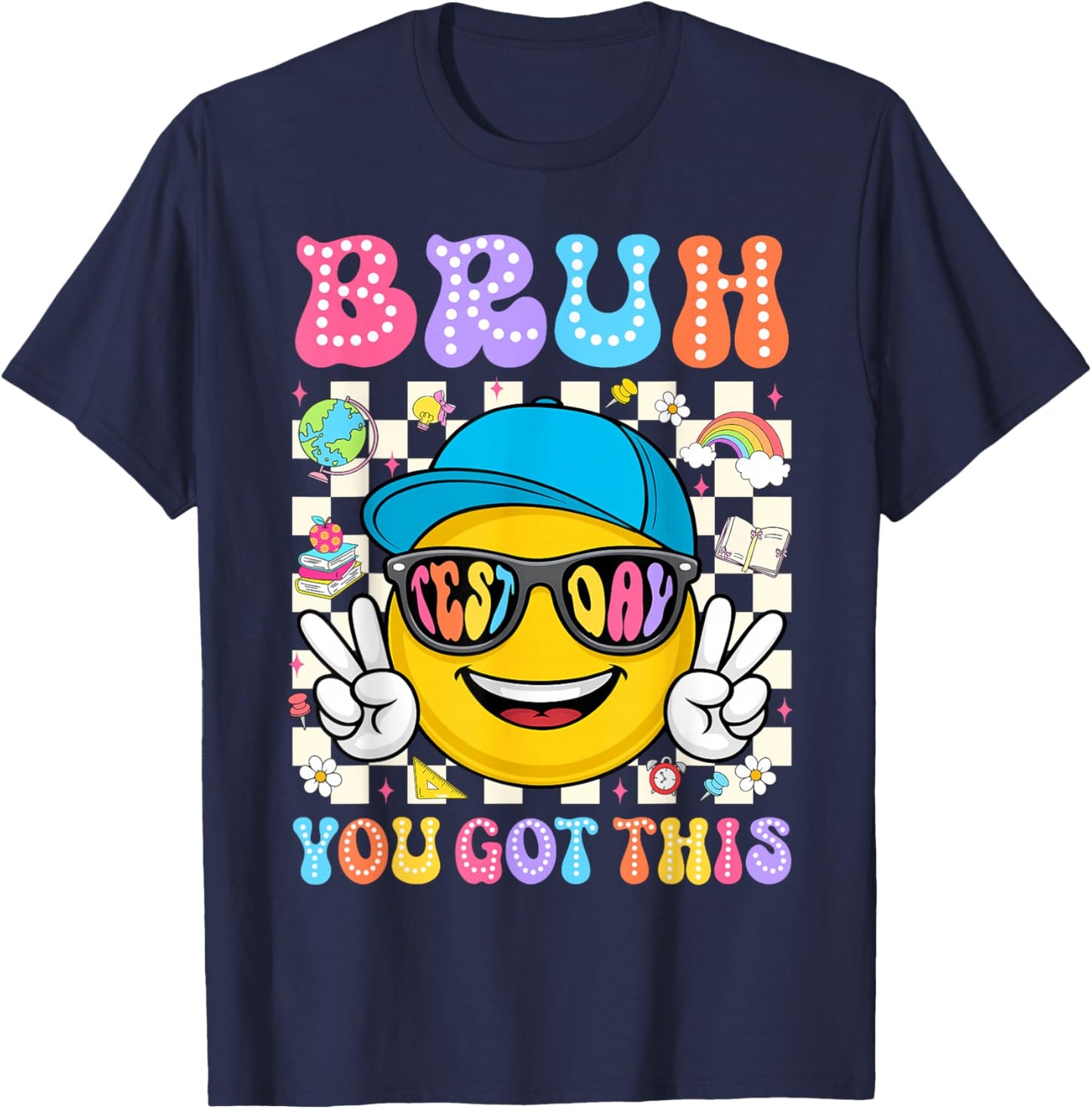 Bruh You Got This State Testing Day Smile Face Teacher Kids T-Shirt - T-Shirt | Navy