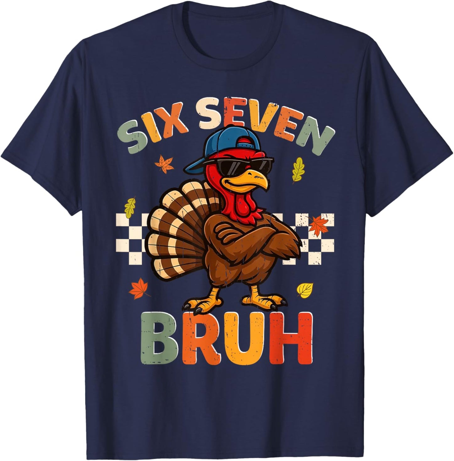 Funny Turkey 6 7 Bruh Thanksgiving Shirts Boys Kids 67 Meme T-Shirt - T-Shirt | Navy
