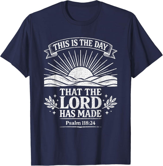 This is The Day That The Lord Has Made Psalm 118:24 Bible T-Shirt - T-Shirt | Navy