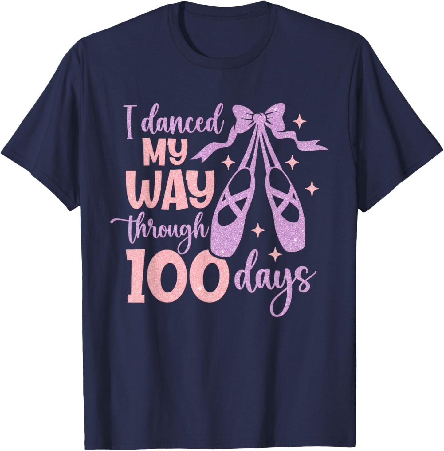 I Danced My Way Through 100 Days Dance School Celebration T-Shirt - T-Shirt | Navy