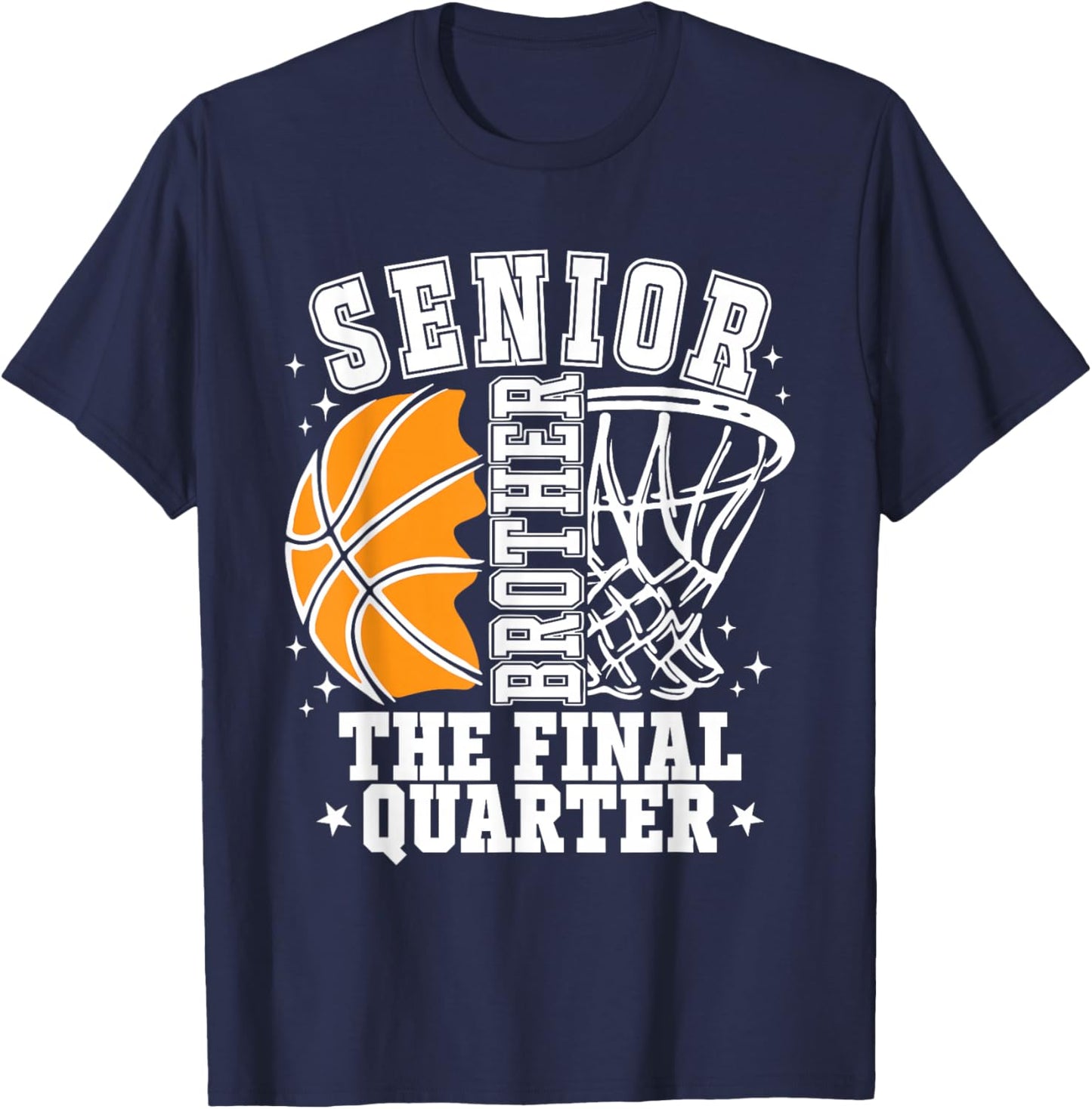Senior Brother Basketball The Final Quarter Game Day Family T-Shirt - T-Shirt | Navy