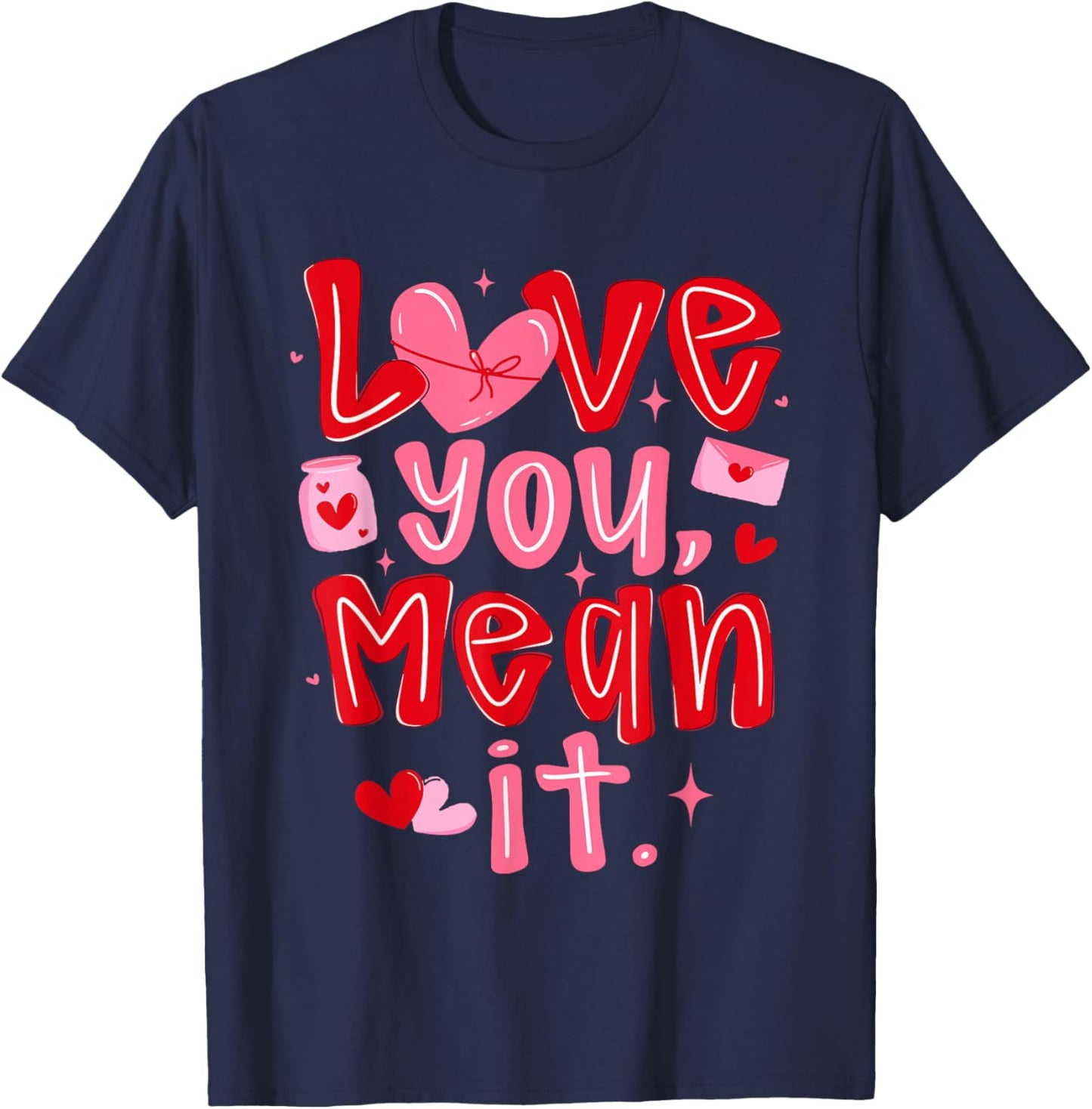 Coquette Love You Mean It Funny Valentine Girly Hearts XOXO T-Shirt - T-Shirt | Navy