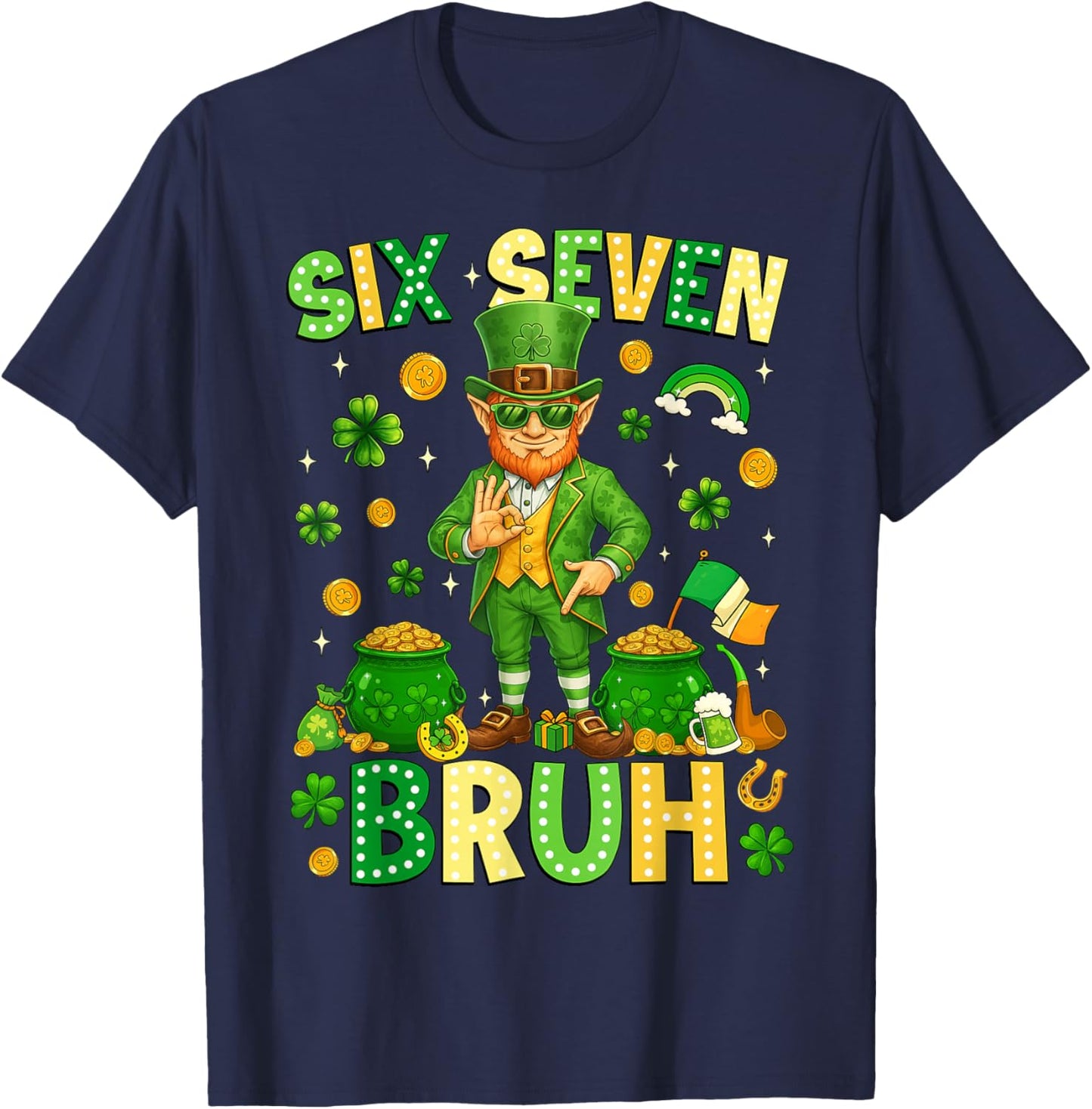 Six Seven Bruh 67 Leprechaun Meme 6 7 St Patricks Day Men T-Shirt - T-Shirt | Navy