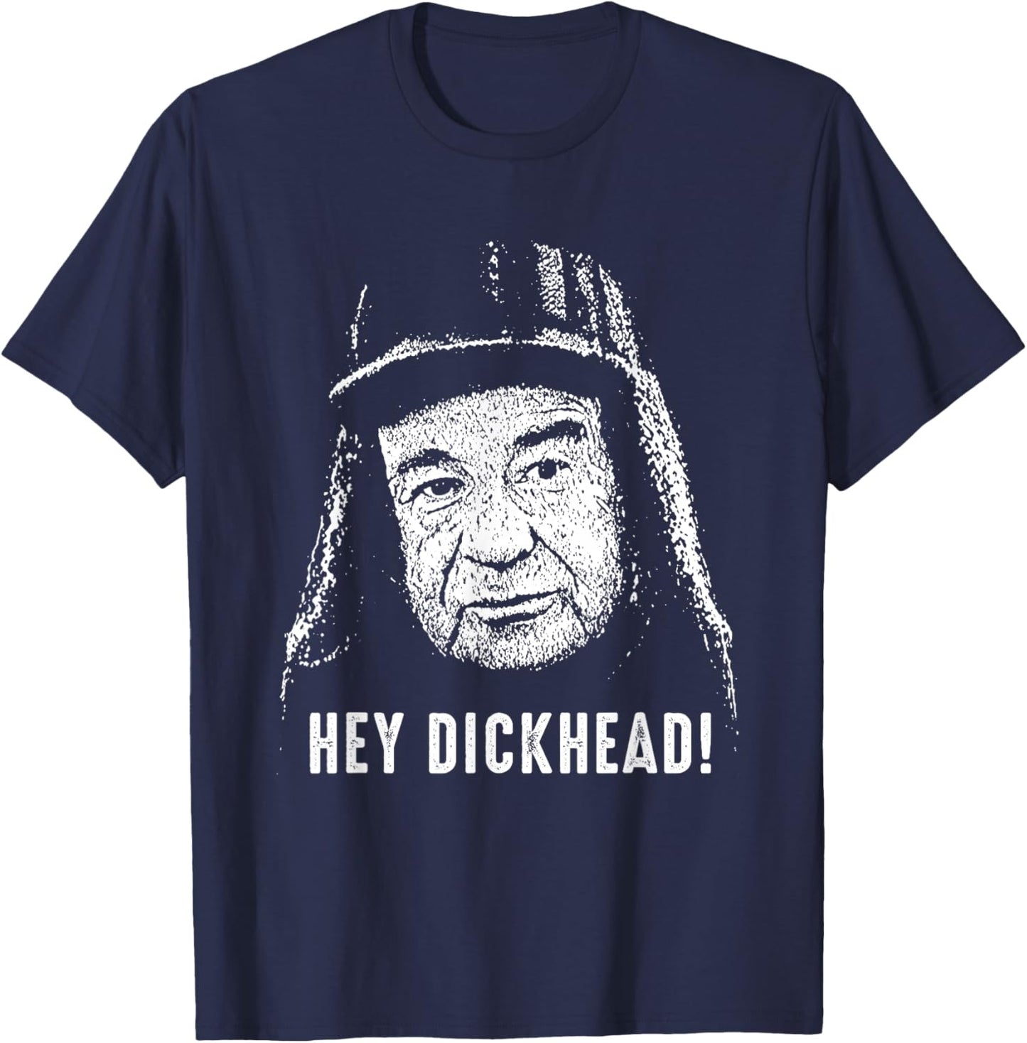 Hey Dickhead Vintage Portrait Edgy Meme T-Shirt - T-Shirt | Navy