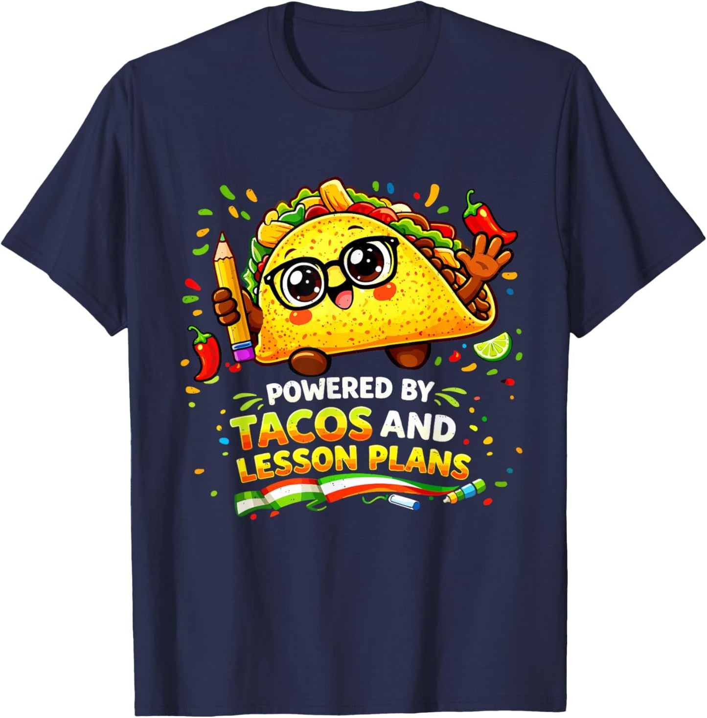 Cinco De Mayo Powered By Tacos and Lesson Plans Teacher T-Shirt - T-Shirt | Navy