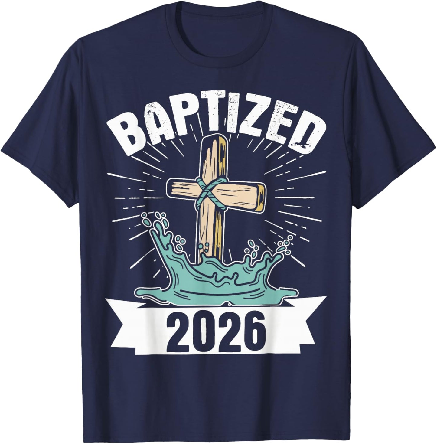 Baptized 2026 T-Shirt - T-Shirt | Navy
