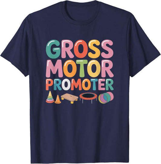 Gross Motor Promoter Occupational Therapy OT Physical Kids T-Shirt - T-Shirt | Navy