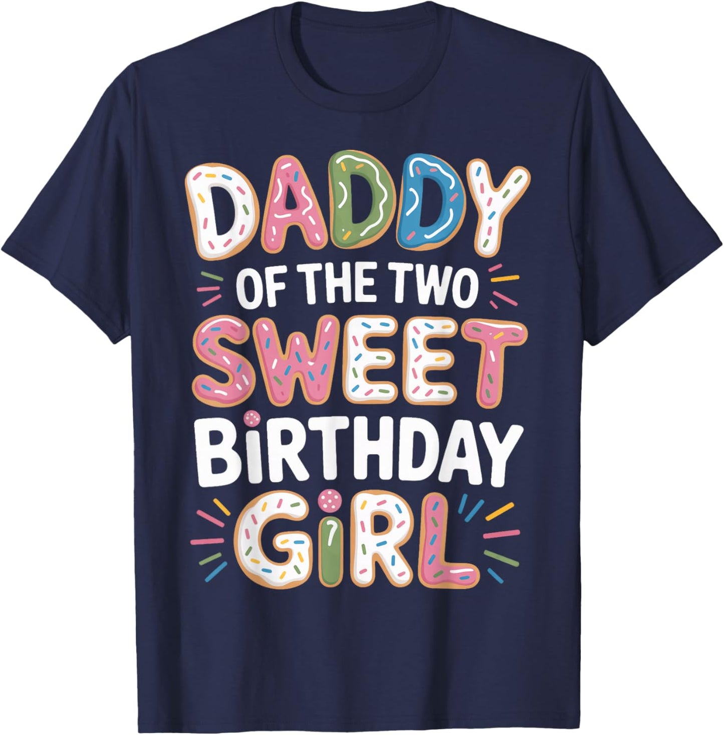 Two Sweet Birthday Girl Daddy Donut Theme Matching Party T-Shirt - T-Shirt | Navy
