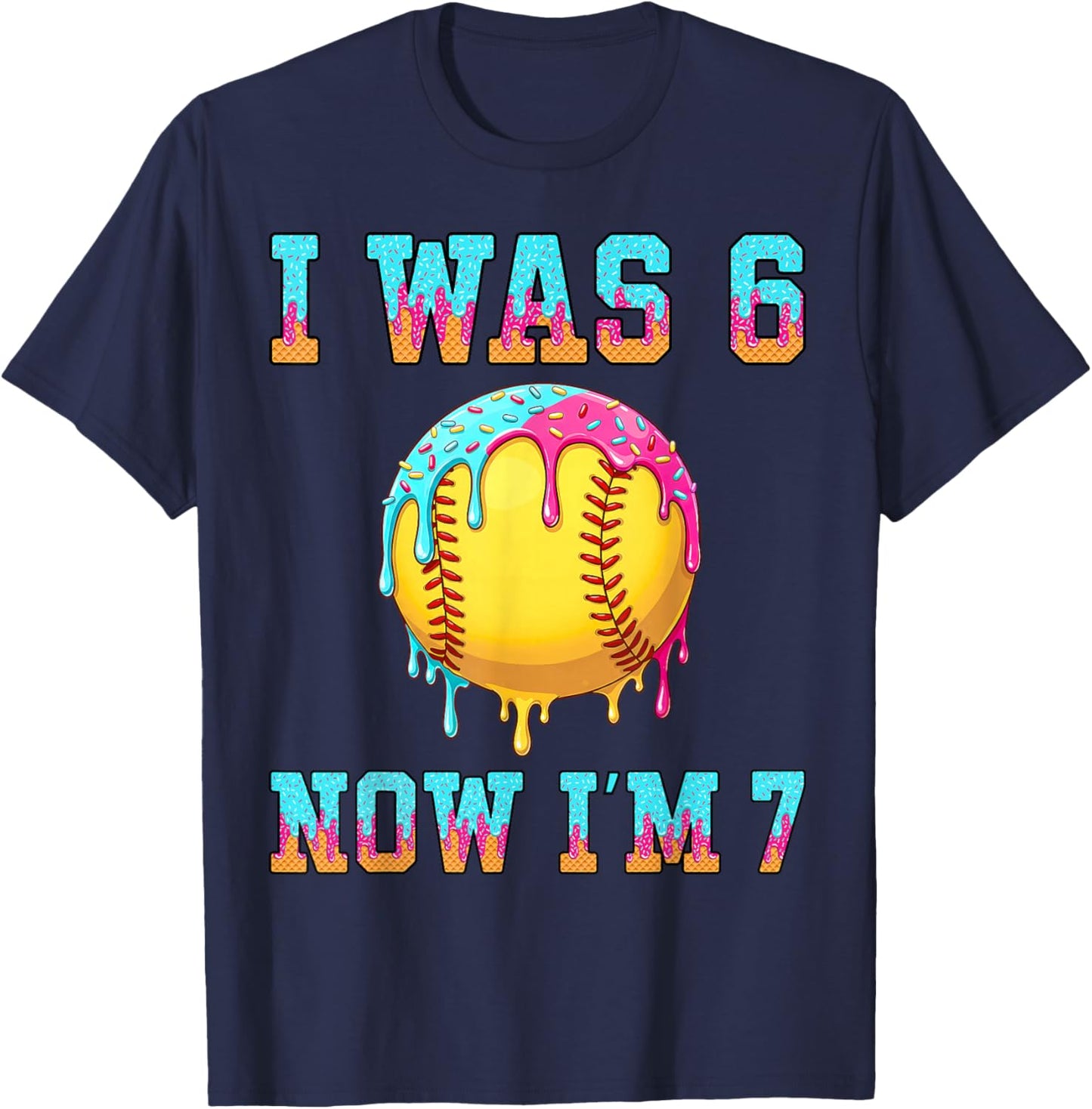 I was 6 Now I'm 7 Girls Softball 7th Birthday Softball Drip T-Shirt - T-Shirt | Navy