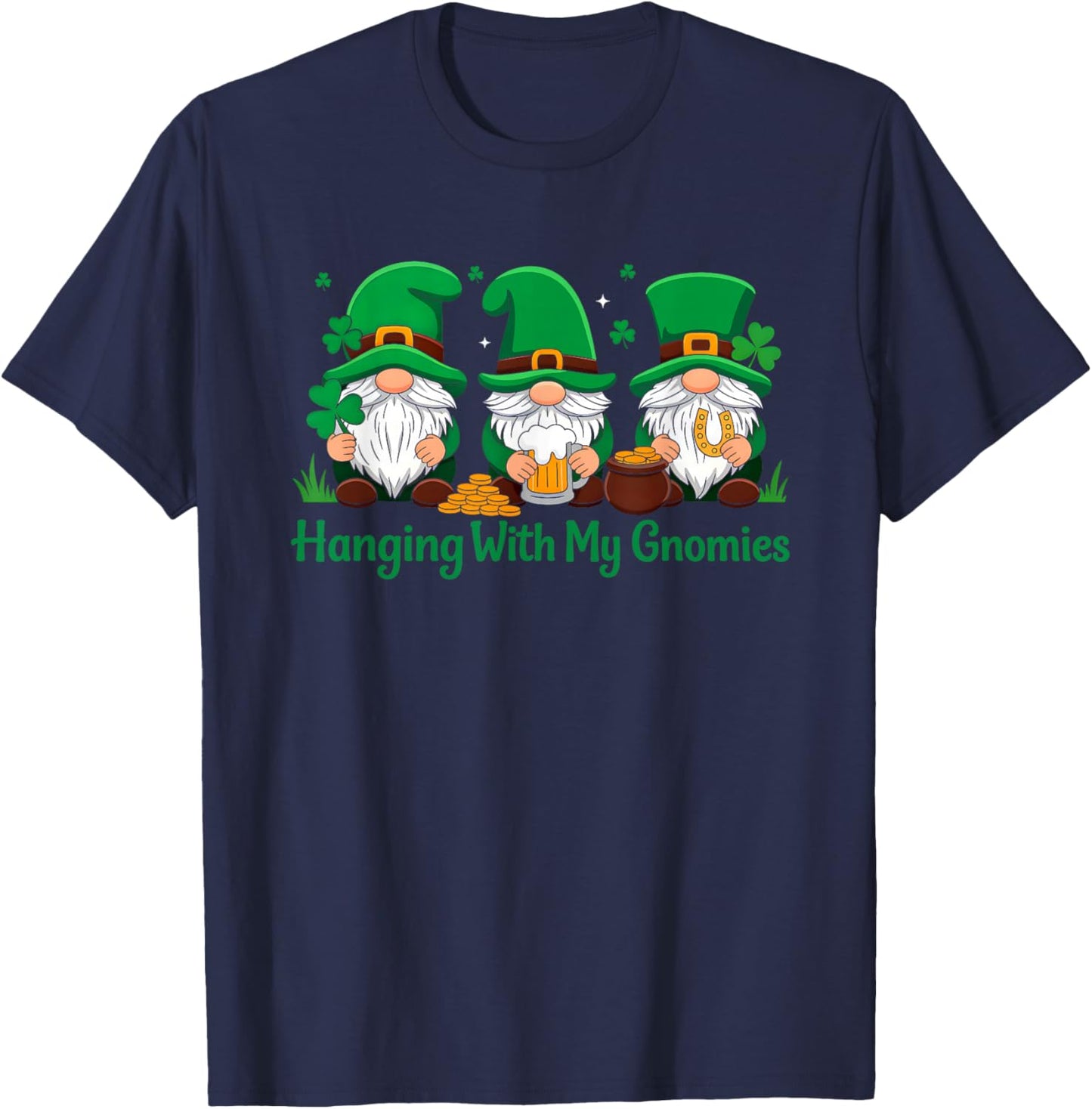 Hanging with My Gnomies Shamrock St Patricks Day Gnomes T-Shirt - T-Shirt | Navy