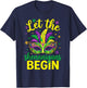 Let The Shenanigans Begin 67 Mardi Gras Men Women Kid 6 7 T-Shirt - T-Shirt | Navy