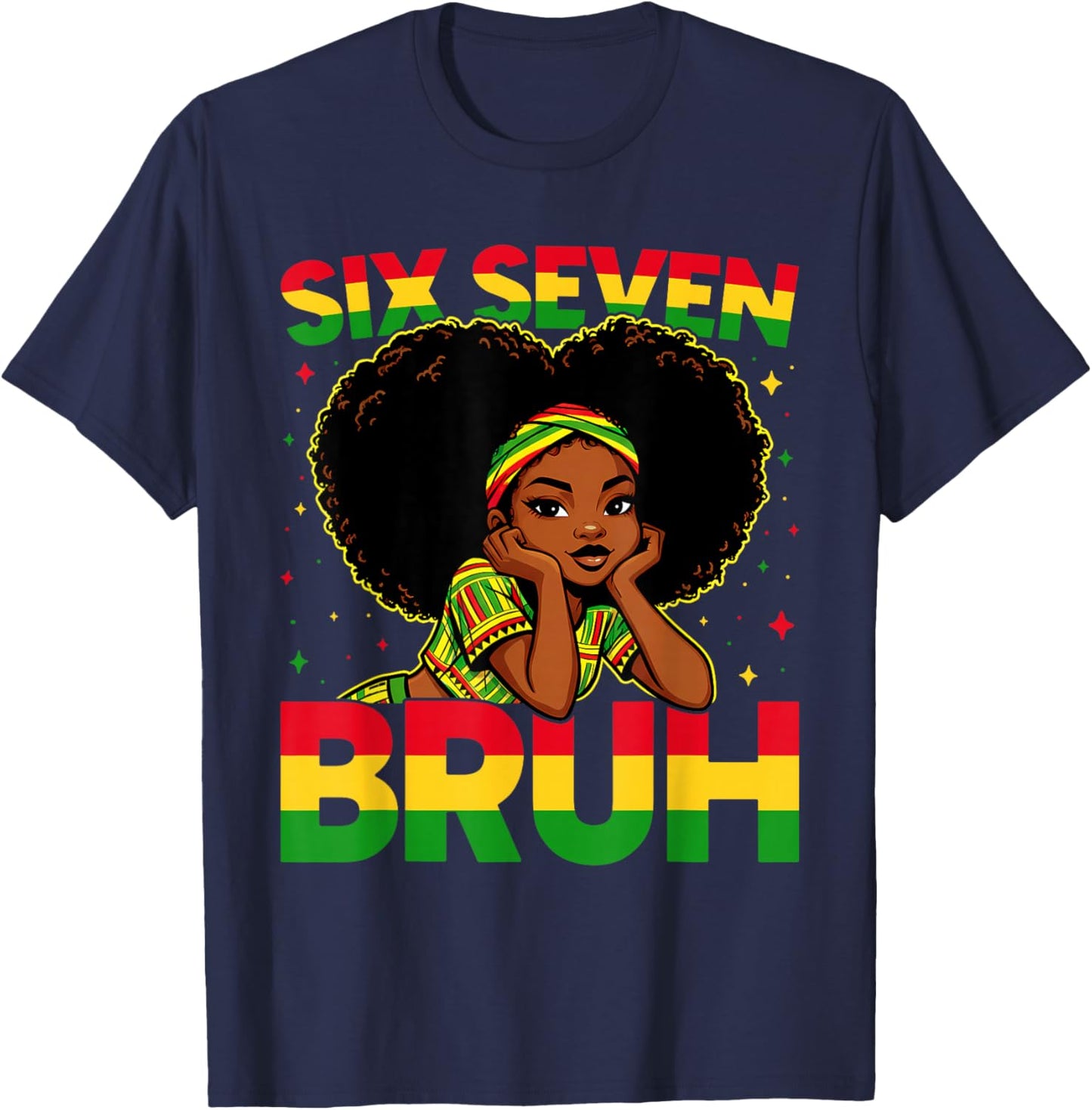 Black History Six Seven Bruh 6 7 Meme Melanin Girl Teen Kids T-Shirt - T-Shirt | Navy