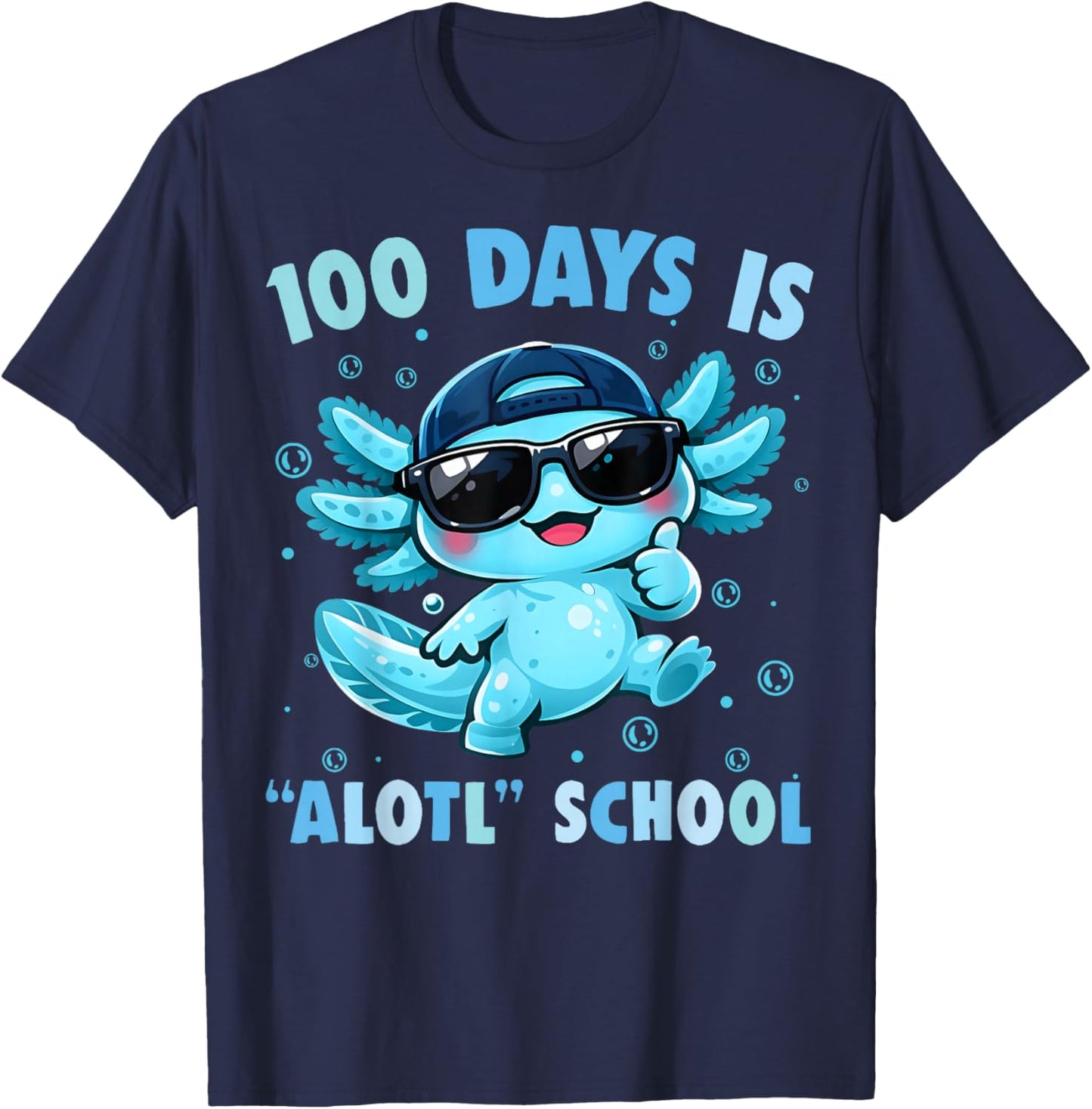 100th Day of School 100 Days is Alotl School Axolotl T-Shirt - T-Shirt | Navy