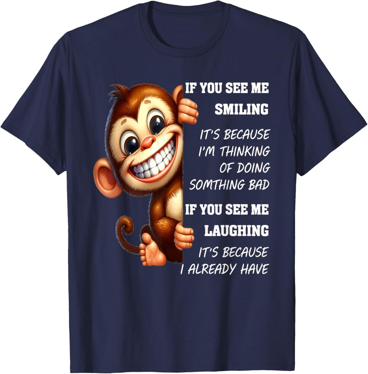 Monkey If You See Me Smiling It's Because I'm Thinking T-Shirt - T-Shirt | Navy