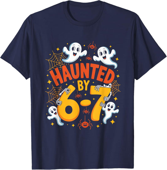 Haunted by 6-7 Funny Halloween 6-7 Costume T-Shirt - T-Shirt | Navy