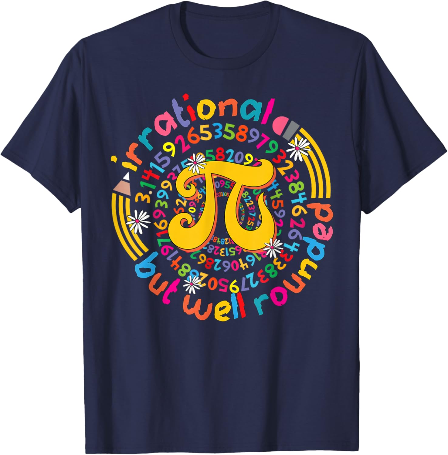 Irrational But Well Rounded 3.14 Pi Day Teacher Boy Girl T-Shirt - T-Shirt | Navy