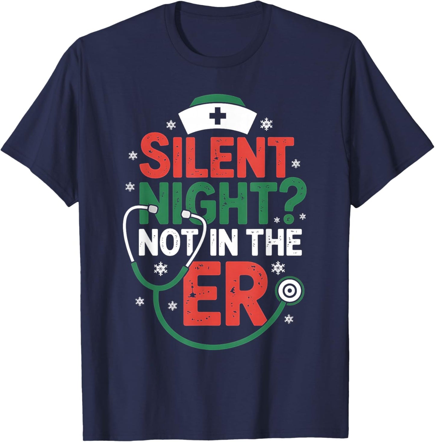 Silent Night Not in The ER Funny Nurse Christmas T-Shirt - T-Shirt | Navy