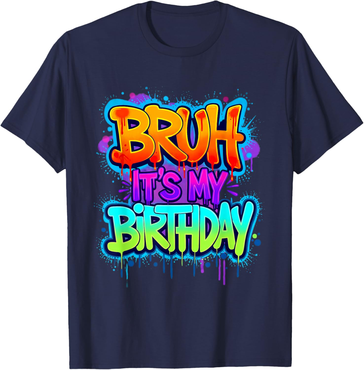 Bruh It's My Birthday Funny Birthday Boy Teen Gamer Meme T-Shirt - T-Shirt | Navy