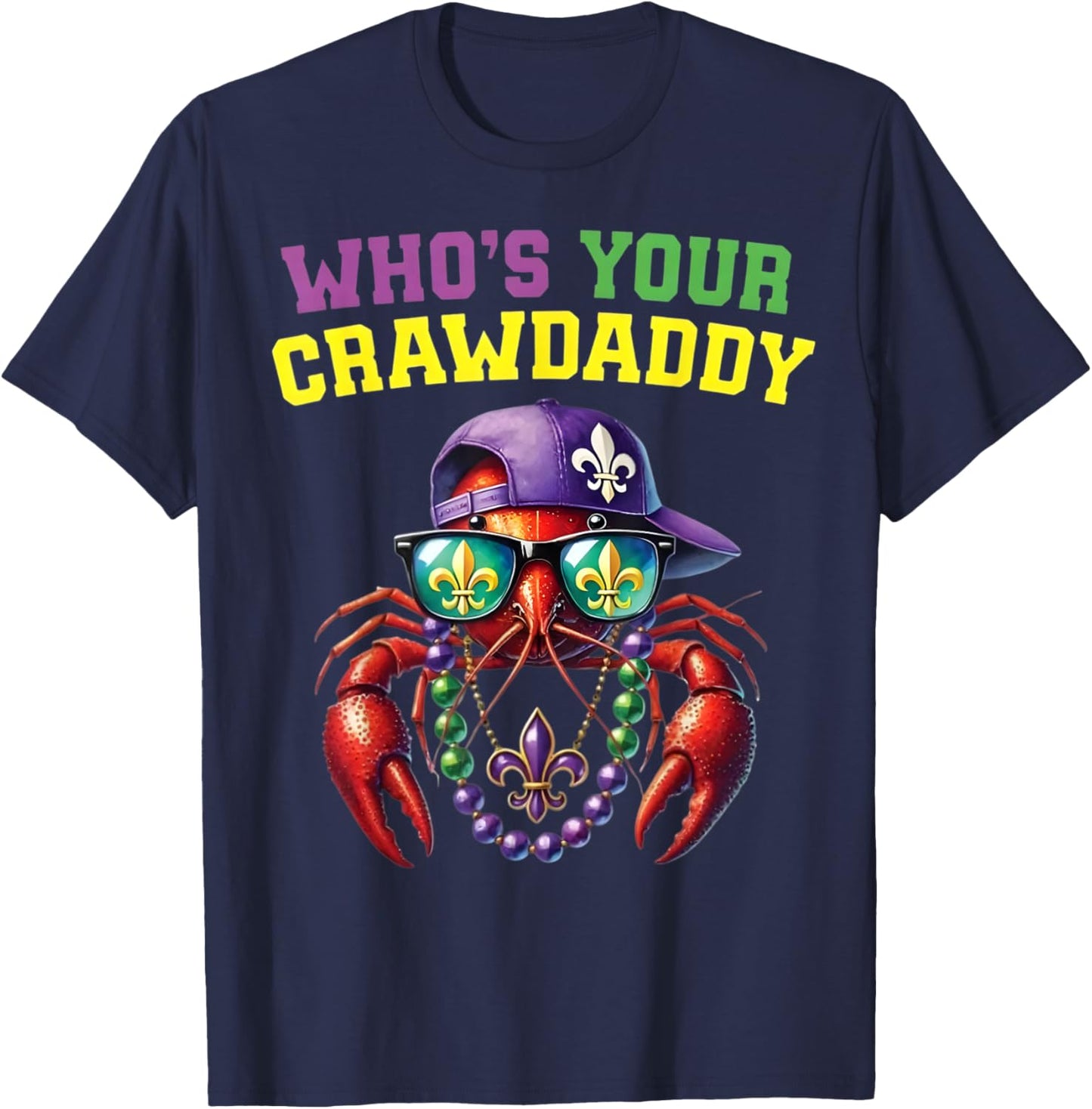 Whos Your Crawdaddy Funny Crawfish Mardi Gras Men Women Kids T-Shirt - T-Shirt | Navy