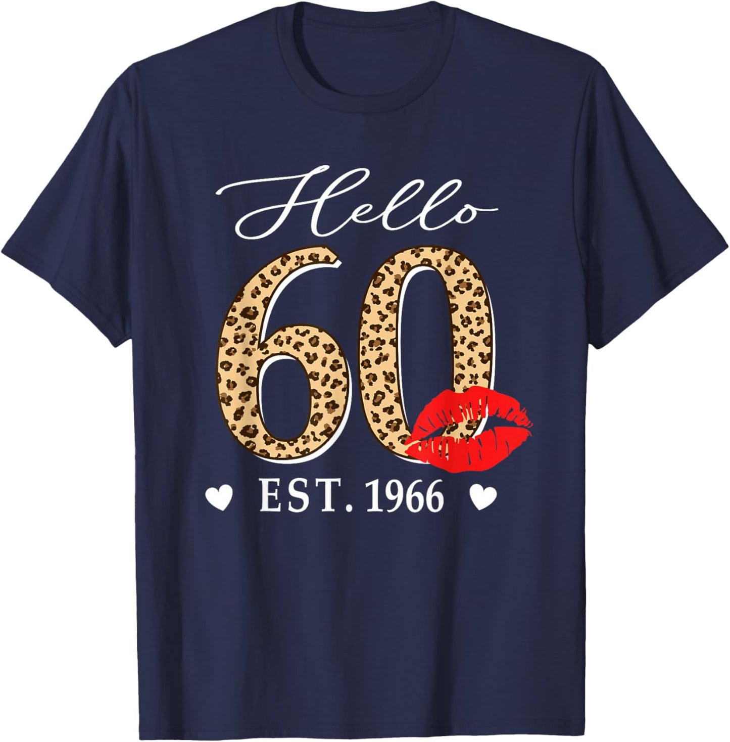 Hello 60 Fabulous Since 1966 60th Birthday Lips Leopard T-Shirt - T-Shirt | Navy