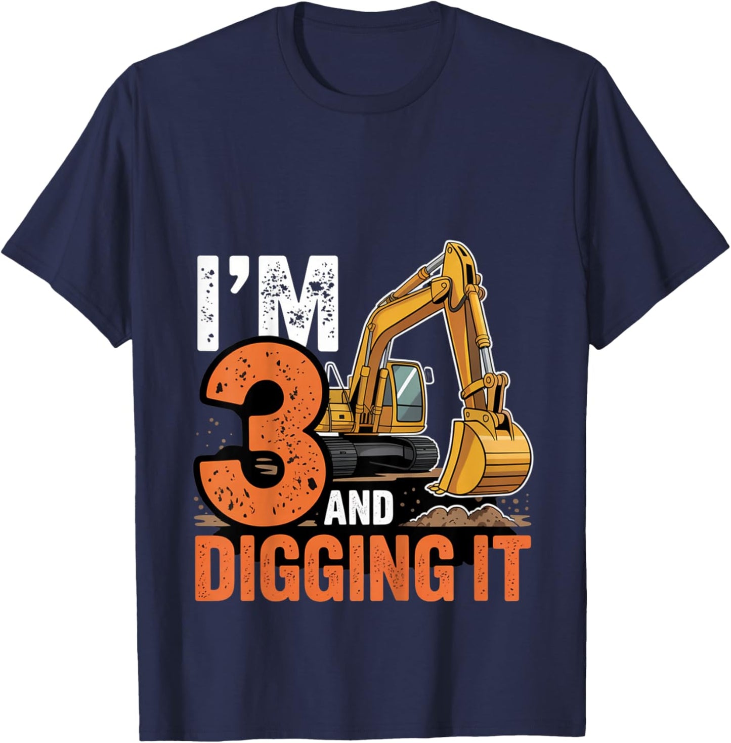 I'm 3 and Digging It Excavator 3th Birthday Bulldozer 3 Year T-Shirt - T-Shirt | Navy