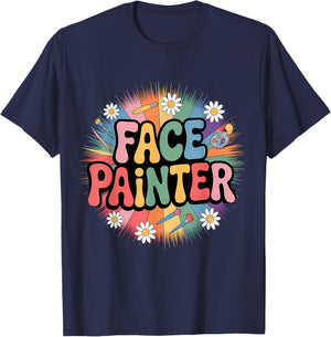 Face Painter Makeup Artist Face Artist Face Painting T-Shirt - T-Shirt | Navy