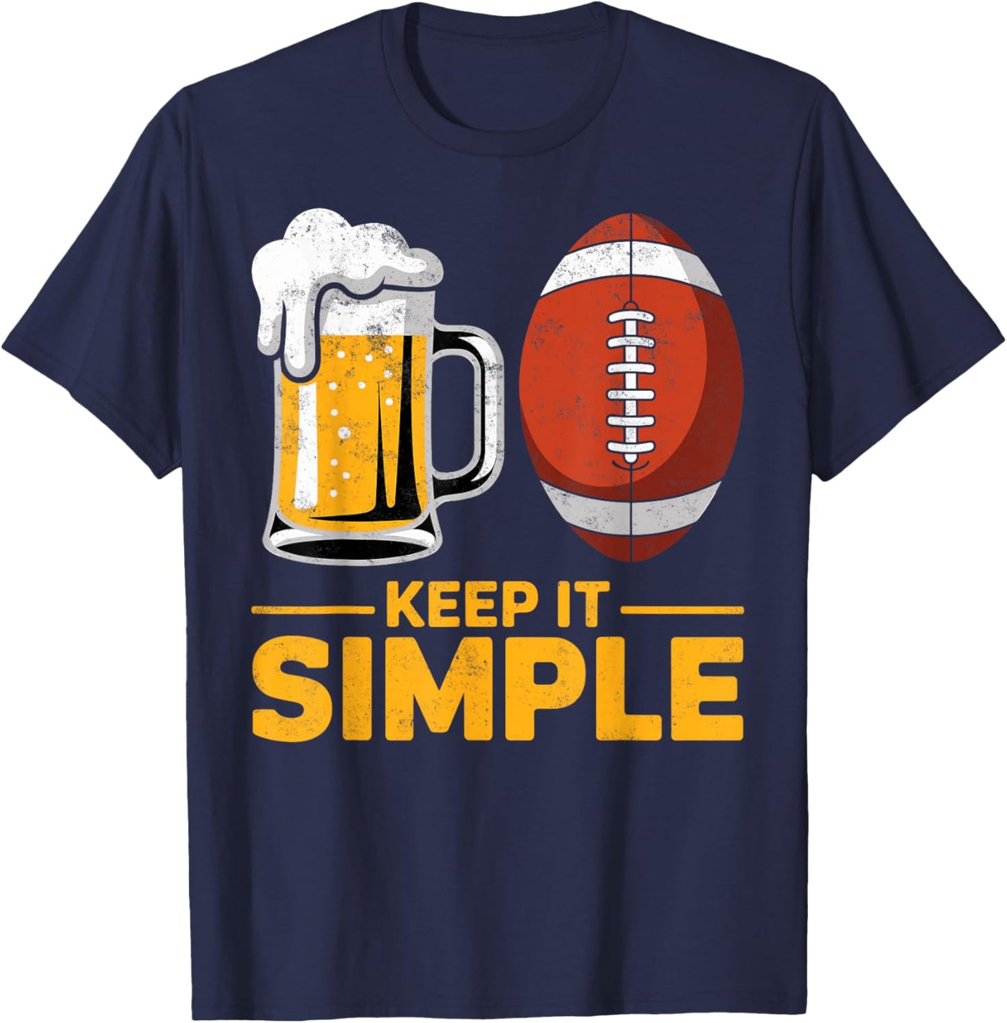 Keep it Simple Football and Beer Fan Game Day Joke T-Shirt - T-Shirt | Navy