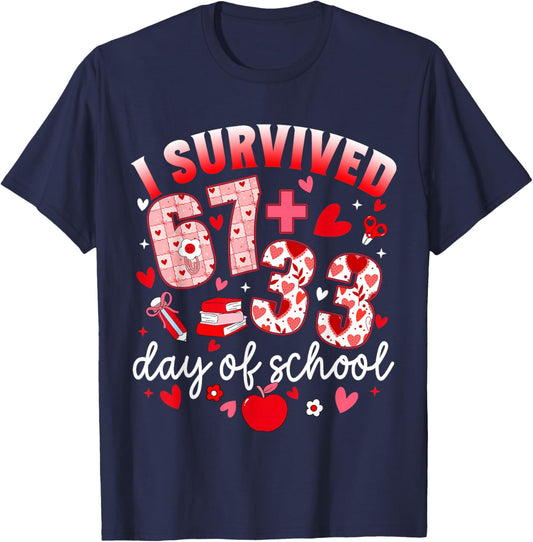 I Survived 67 33 Days of School Teacher 100th Days Valentine T-Shirt - T-Shirt | Navy