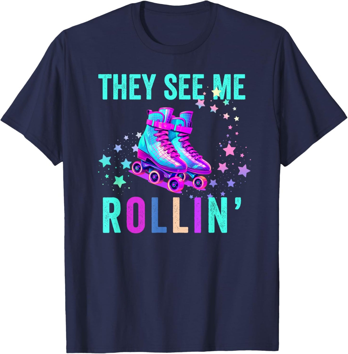 Roller Skating They See Me Rollin' Skater Skate Roller Blade T-Shirt - T-Shirt | Navy