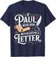 If Paul was Here We'd Get a Letter Funny Christian T-Shirt - T-Shirt | Navy