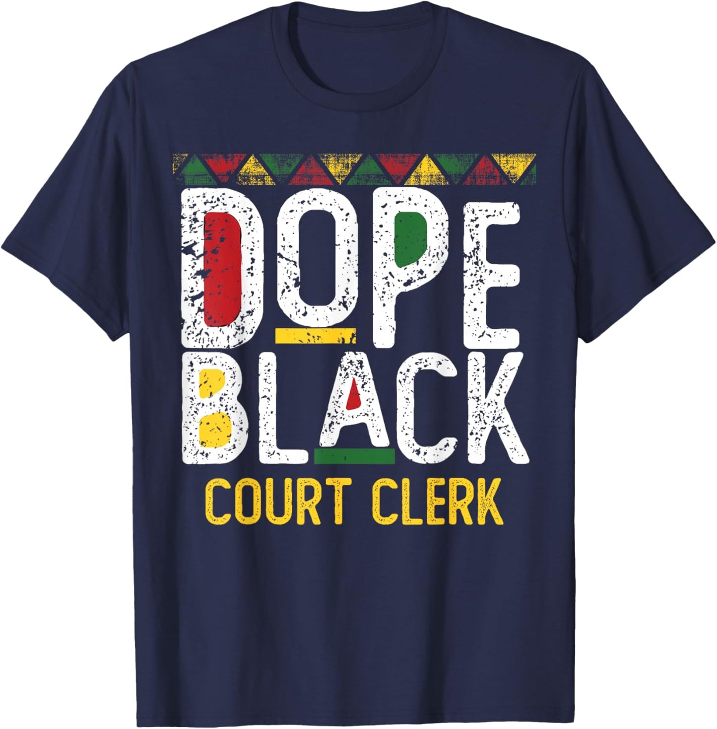 Dope Black Court Clerk Black History Month T-Shirt - T-Shirt | Navy