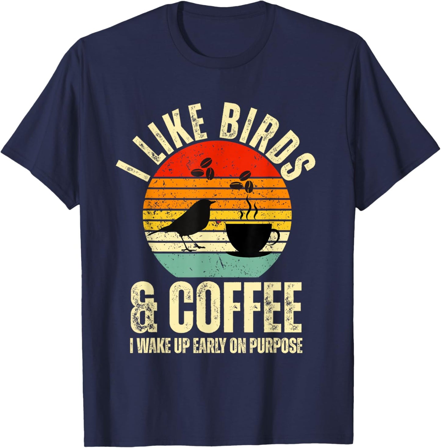 Birdwatcher Quote I Like Birds & Coffee Bird Design Retro T-Shirt - T-Shirt | Navy