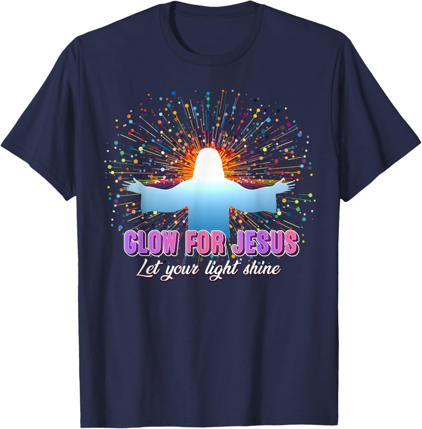 Christian Religious Glow for Jesus Let Your Light Shine T-Shirt - T-Shirt | Navy