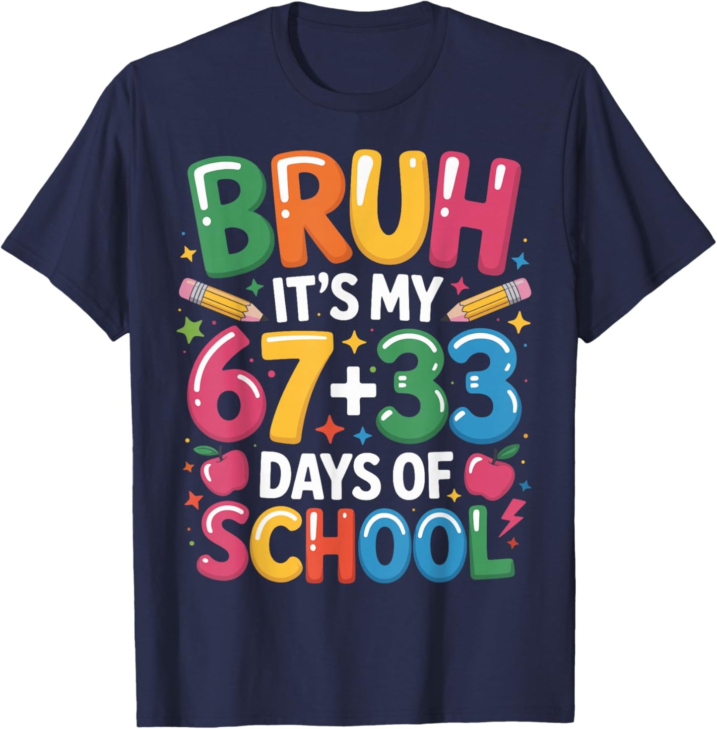 Bruh Its My 67 33 Days of School Boys Girls Kids 100th Day T-Shirt - T-Shirt | Navy