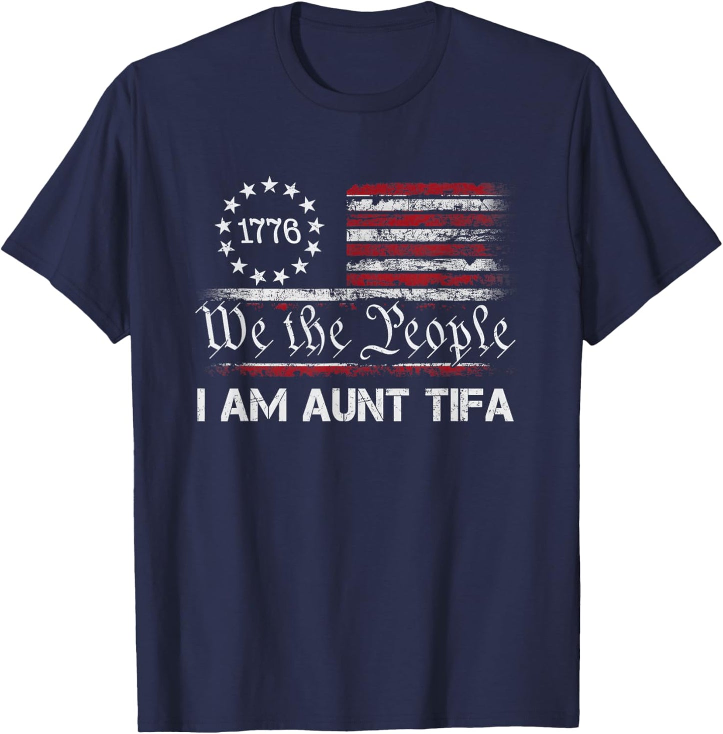 Retro I Am Aunt Tifa Falg America we The People T-Shirt - T-Shirt | Navy