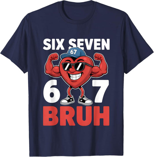 Valentine's Day Six Seven Bruh 67 Meme Funny Valentine Heart T-Shirt - T-Shirt | Navy