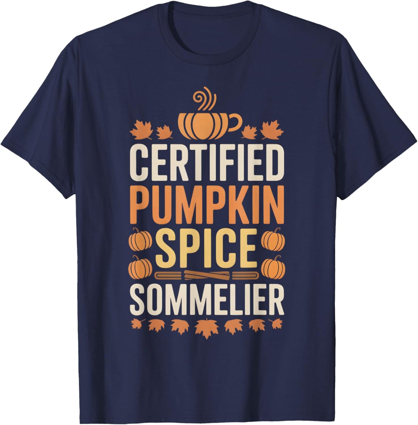 Pumpkin Spice Fall Coffee Lover Autumn Drink T-Shirt - T-Shirt | Navy