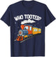 Who Tooted Funny Locomotive Train Lover Toddler Boys Kids T-Shirt - T-Shirt | Navy