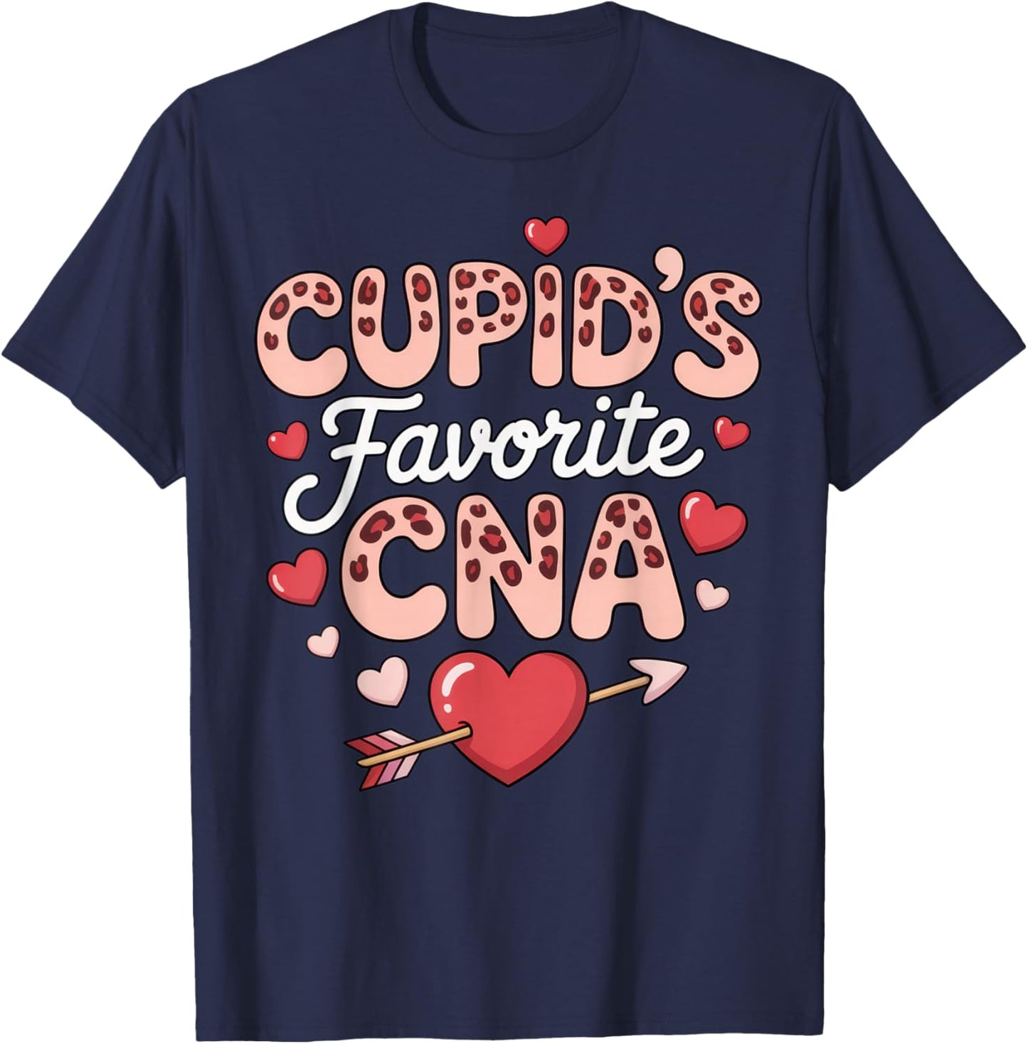 Cupid's Favorite CNA Funny Nurse Valentine's Day Humor T-Shirt - T-Shirt | Navy