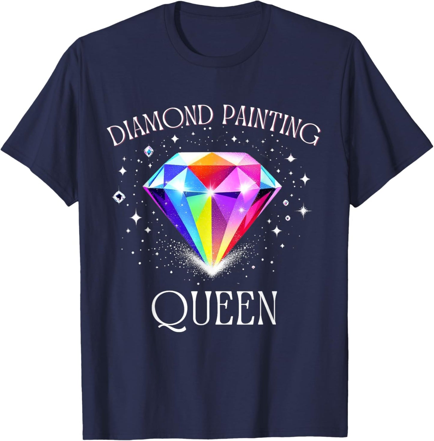 Diamond Painting Queen – Colorful Art Design for Craft T-Shirt - T-Shirt | Navy