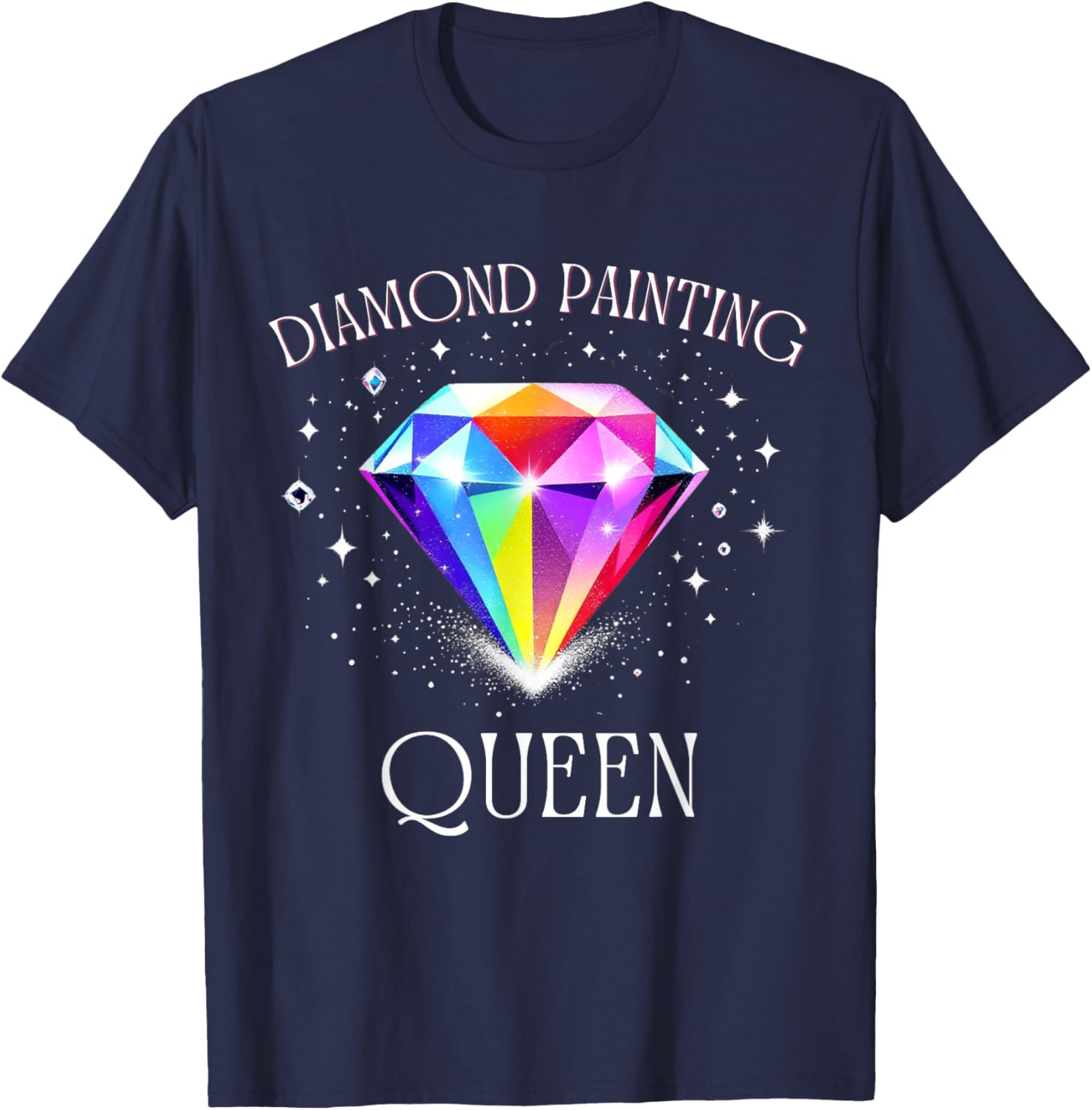 Diamond Painting Queen – Colorful Art Design for Craft T-Shirt - T-Shirt | Navy
