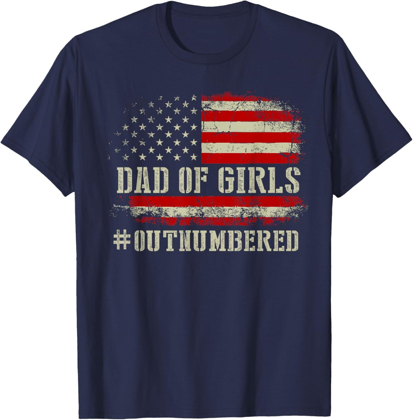 Girl Father's Day Daddy & Dad of Girls Outnumbered Funny T-Shirt - T-Shirt | Navy