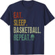 Eat Sleep Basketball Repeat Basketball Player T-Shirt - T-Shirt | Navy