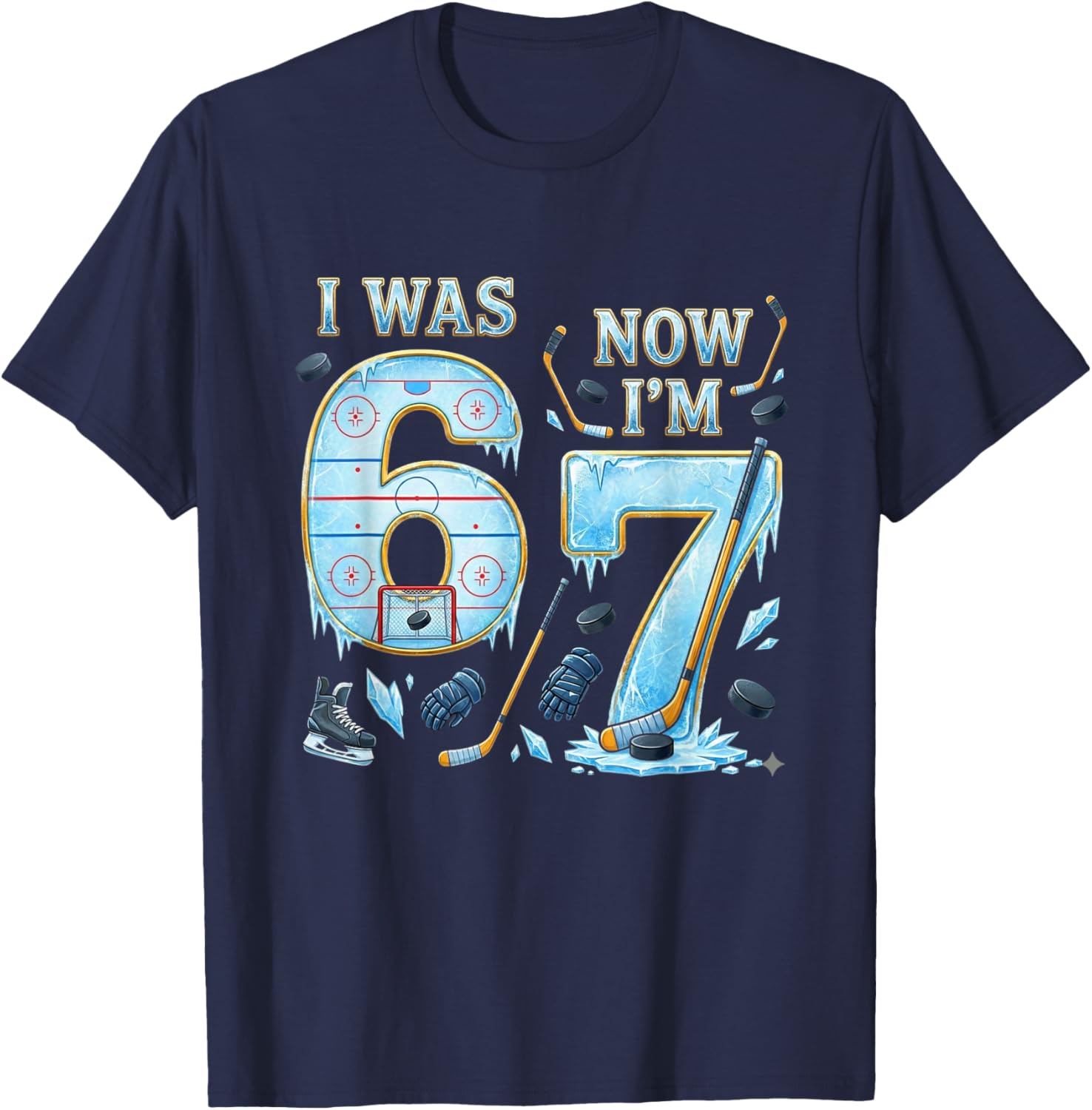 Ice Hockey Birthday Boy I was 6 Now I'm 7 Six Seven 67 T-Shirt - T-Shirt | Navy