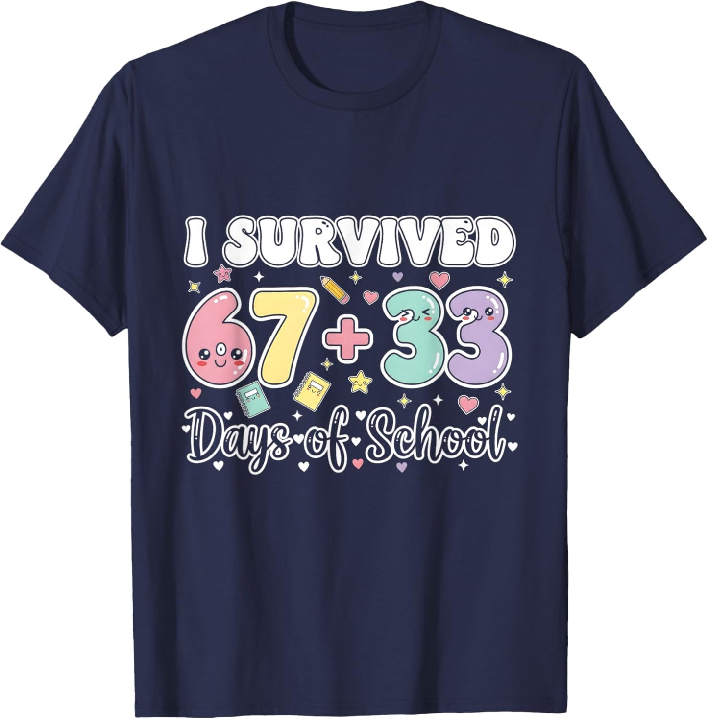 I Survived 67 33 Days of School Funny Teacher Student T-Shirt - T-Shirt | Navy