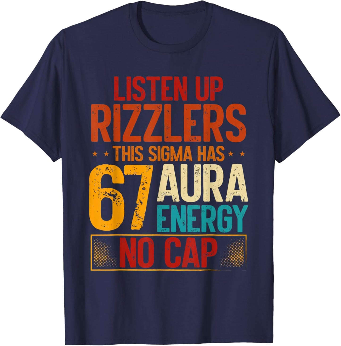 67 Sigma Aura Meme Fun Six Seven Saying T-Shirt - T-Shirt | Navy