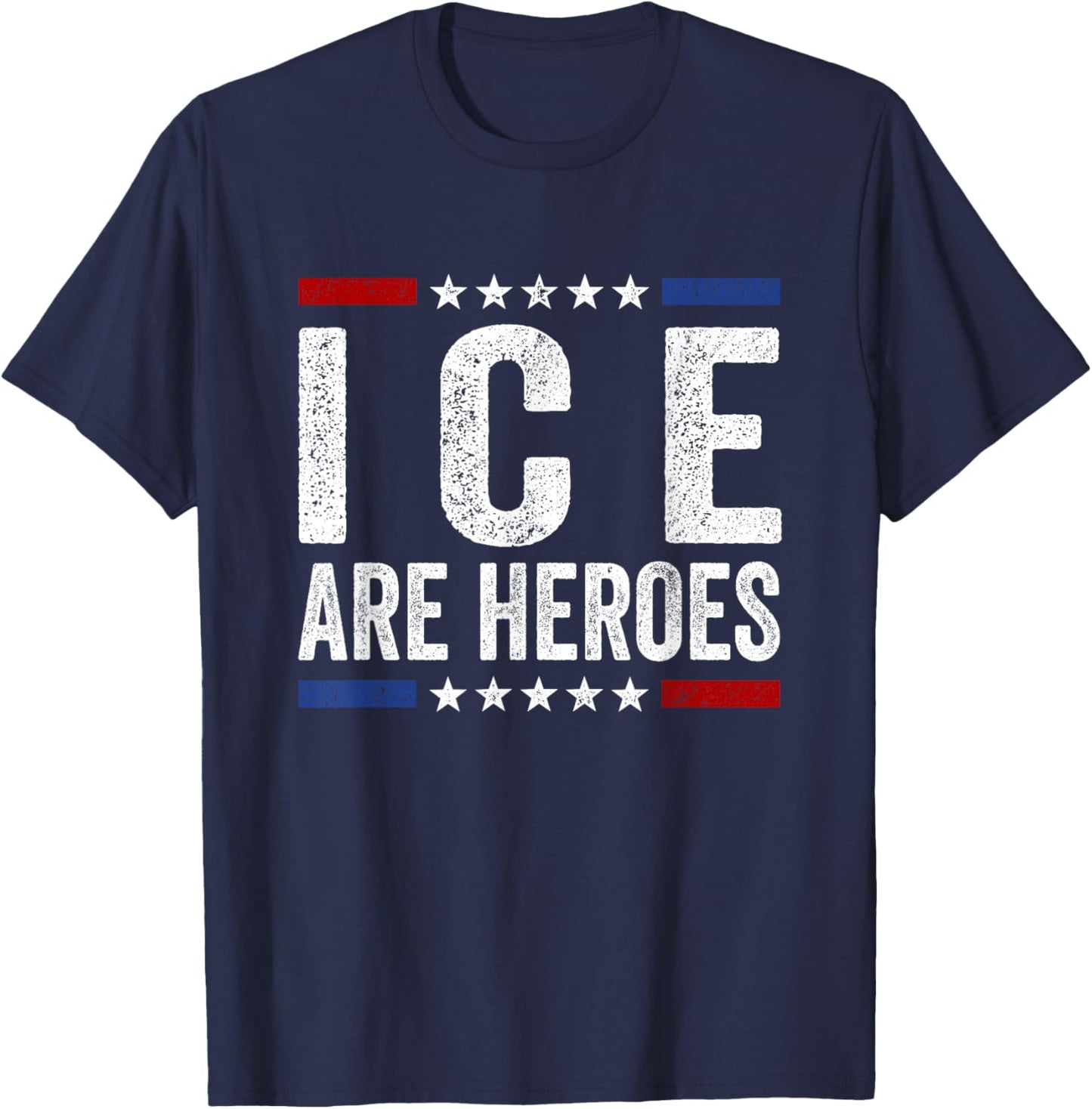 ICE are Heroes Vintage US Flag Funny Men Women T-Shirt - T-Shirt | Navy